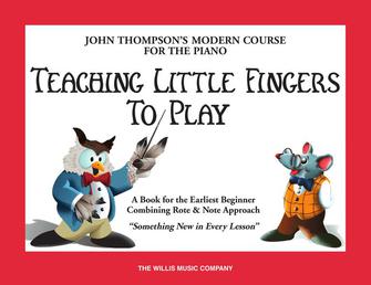 John Thompson's Modern Course for the Piano - Teaching Little Fingers to Play