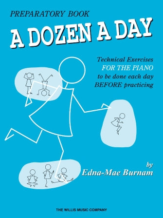 Edna Mae Burnam - A Dozen a Day Preparatory Book