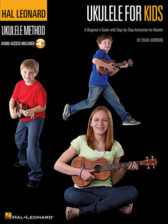 Ukulele for Kids – The Hal Leonard Ukulele Method, A Beginner's Guide with Step-by-Step Instruction for Ukulele